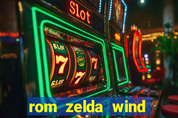 rom zelda wind waker pt br